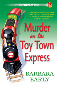 Barbara Early — Murder on the Toy Town Express