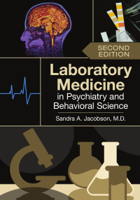 Sandra A. Jacobson, M.D. — Laboratory Medicine in Psychiatry and Behavioral Science, Second Edition