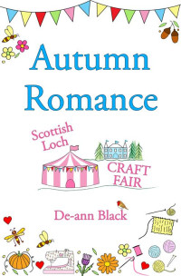 De-ann Black — Autumn Romance: Knit, Quilt & Sew (Scottish Loch Romance series Book 5)