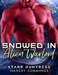 Nancey Cummings & Starr Huntress — Snowed in With the Alien Warlord