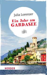 Julia Lorenzer — Ein Jahr am Gardasee