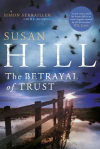 Susan Hill — The Betrayal of Trust