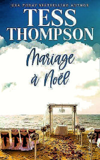Tess Thompson — Mariage à Noël (Cliffside Bay 9)