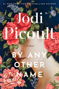 Jodi Picoult — By Any Other Name: A Novel