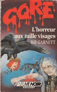 Garnett, Bill — L'horreur aux mille visages