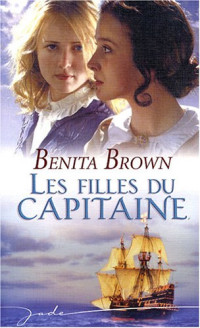 Benita Brown [Brown, Benita] — Les Filles Du Capitaine