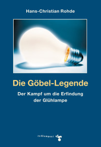 Hans-Christian Rohde — Die Göbel-Legende