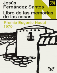 Jesús Fernández Santos — Libro De Las Memorias De Las Cosas