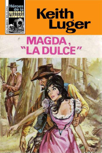 Keith Luger — Magda «la Dulce»
