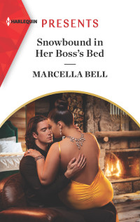 Marcella Bell — Snowbound in Her Boss's Bed