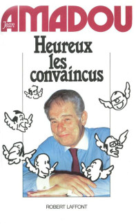 Jean Amadou — Heureux les convaincus