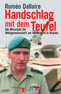 Romo Dallaire; — Handschlag mit dem Teufel