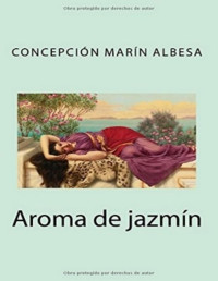 Concepción Marín Albesa [Albesa, Concepción Marín] — Aroma de jazmín