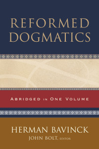 Bavinck, Herman;Bolt, John; & John Bolt, ed. — Reformed Dogmatics