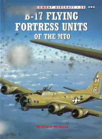 William Hess — B-17 Flying Fortress Units of the MTO