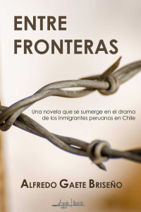 Alfredo Gaete Briseño — Entre fronteras