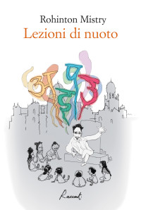 Rohinton Mistry — Lezioni di nuoto