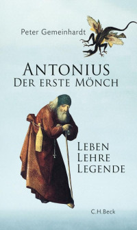 Gemeinhardt, Peter — Antonius: Der erste Mönch