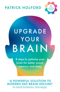 Patrick Holford — Upgrade your brain