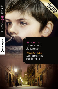 Childs, Lisa; Graves, Paula — La menace du passé - Des ombres sur la ville