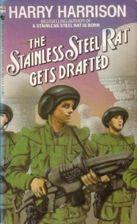 Harry Harrison — The Stainless Steel Rat Gets Drafted