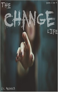 J.C. Nichols — The Change: Life