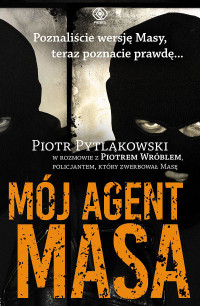 Piotr Pytlakowski — Mój agent Masa