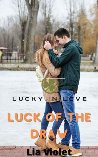 Lia Violet — Luck of the Draw: Lucky in Love