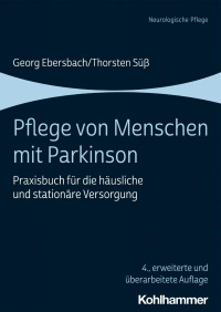 Georg Ebersbach & Thorsten Süß — Pflege von Menschen mit Parkinson