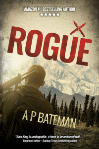 A P BATEMAN — Rogue (Alex King Book 9)