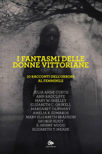 Unknown — I fantasmi delle donne vittoriane