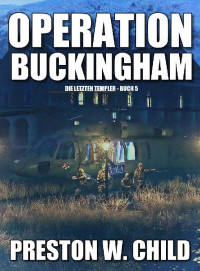 Preston William Child — Operation Buckingham