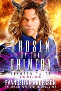 Evangeline Anderson — Chosen by the Chimera: A novel of the Monstrum Kindred