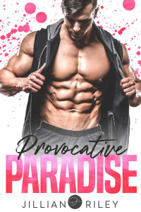 Jillian Riley — Provocative Paradise: A Secret Stranger Romance