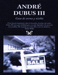 André Dubus III — Casa De Arena Y Niebla