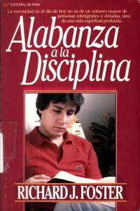 Richard J. Foster — Alabanza a la Disciplina