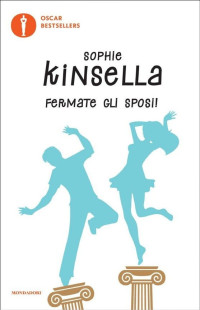 Sophie Kinsella — Fermate gli sposi!