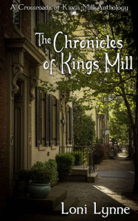 Loni Lynne — The Chronicles of Kings Mill