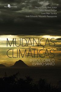 Neyval Costa Reis Junior;Carlos Afonso Nobre ;Jane Mri Santos;Jose Eduardo Macedo Pezzopane; — Mudanas Climticas