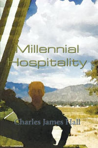 Charles James Hall — Millennial Hospitality I