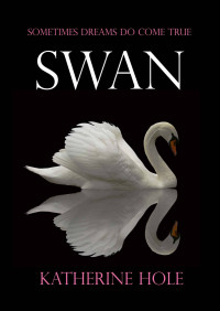 Katherine Hole — Swan: A Very Funny Romantic Novel