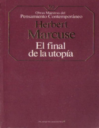Herbert Marcuse — El final de la utopía