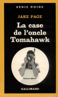 Jake Page — La case de l'oncle Tomahawk