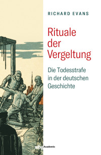 Richard Evans; — Rituale der Vergeltung