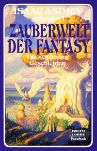 Asimov, Isaac — Zauberwelt der Fantasy