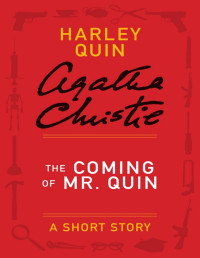 Agatha Christie — The Coming of Mr. Quin