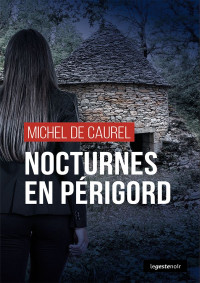 Michel de Caurel — Nocturnes en Périgord