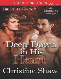 Christine Shaw — Deep Down in His Heart (The Reilly Coven 2)