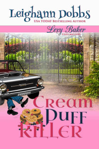 Leighann Dobbs — Cream Puff Killer: Lexy Baker Cozy Mystery Series Book 13