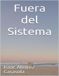 Isaac Álvarez Casasola — Fuera del Sistema - Isaac Álvarez Casasola